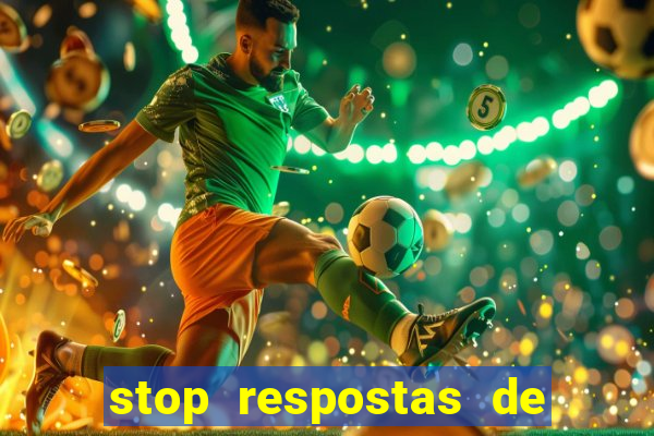 stop respostas de a a z